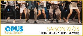 Saison 22/23 Opus Swing Society : Lindy Hop, Jazz Roots et Bals Swing